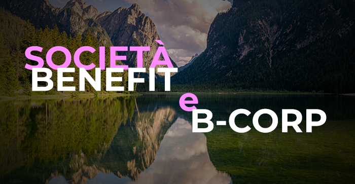 Società Benefit e B-Corp: caratteristiche e differenze